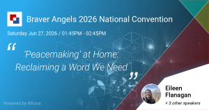 promotion for Braver Angels conference where Eileen Flanagan will be speaking